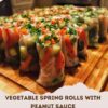 Veggie rice paper rolls with peanut sauce